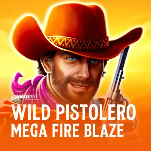 Mega Fire Blaze: Wild Pistolero